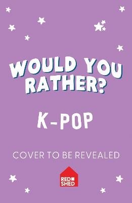 Would You Rather K-Pop