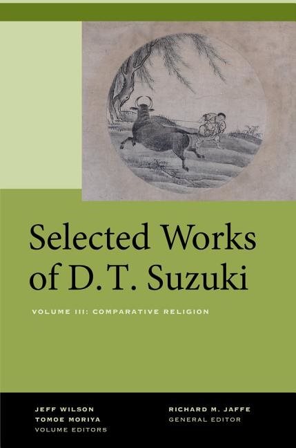 Selected works of d.t. suzuki, volume iii - comparative religion