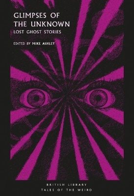 Glimpses of the unknown - lost ghost stories