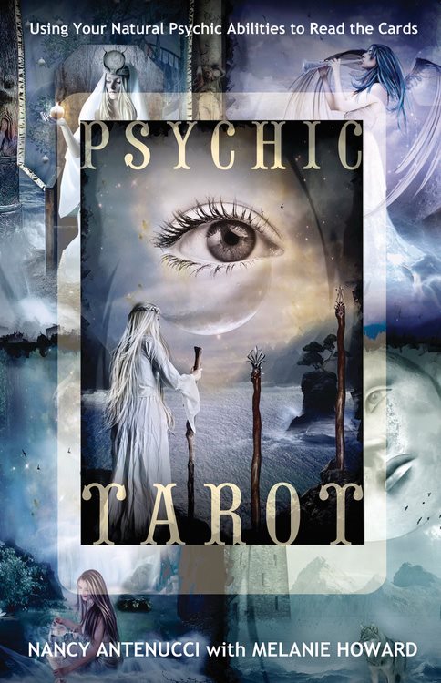 Psychic tarot - using your natural psychic abilities to read the cards