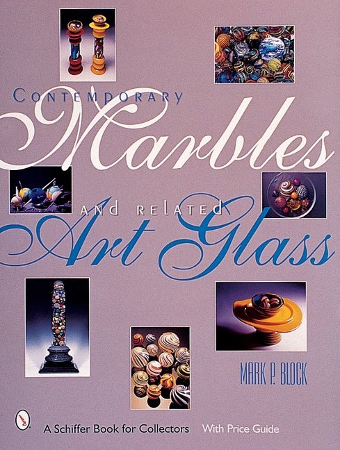 Contemporary marbles & related art glass