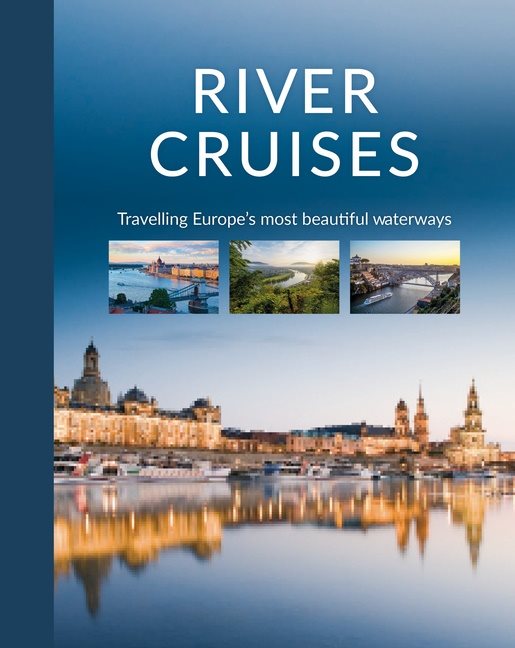 River Cruises : Traveling Europe