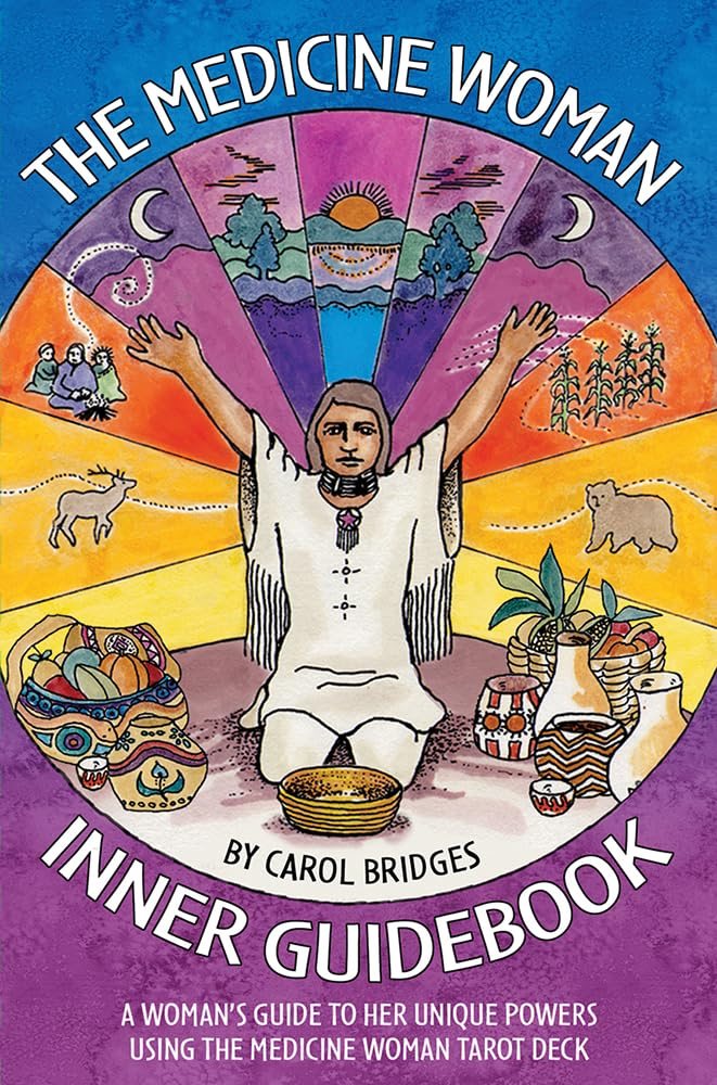 Medicine woman inner guidebook - a womans guide to her unique powers