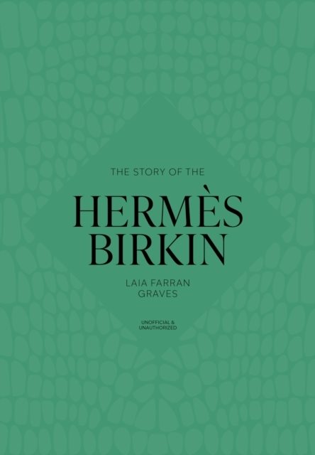 The Story of the Hermes Birkin