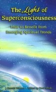 Light Of Superconsciousness : Collected Talks by J.Donald Waters