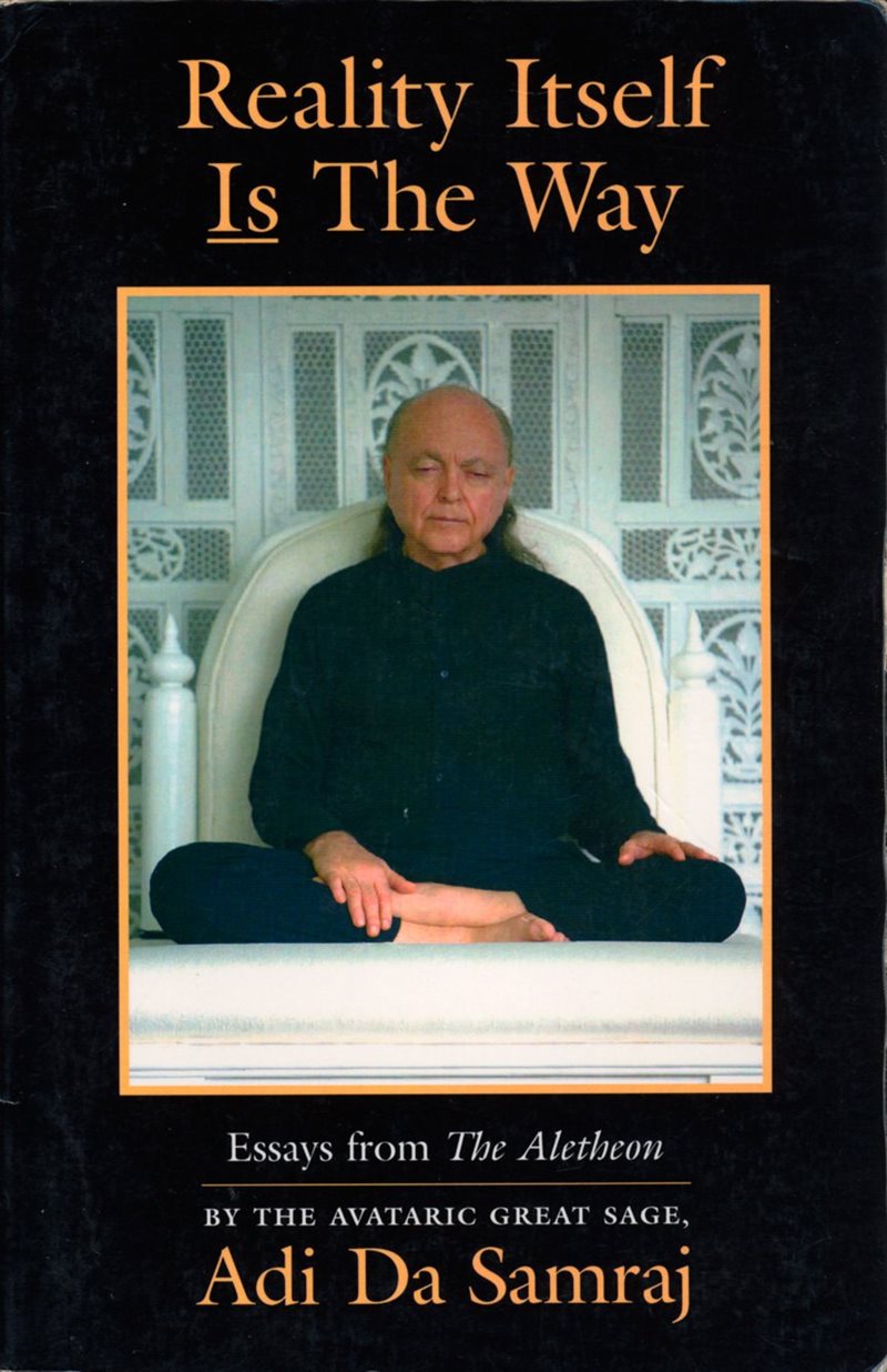 Reality Itself Is The Way : Essays From the Aletheon
