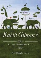 Kahlil gibrans little book of life