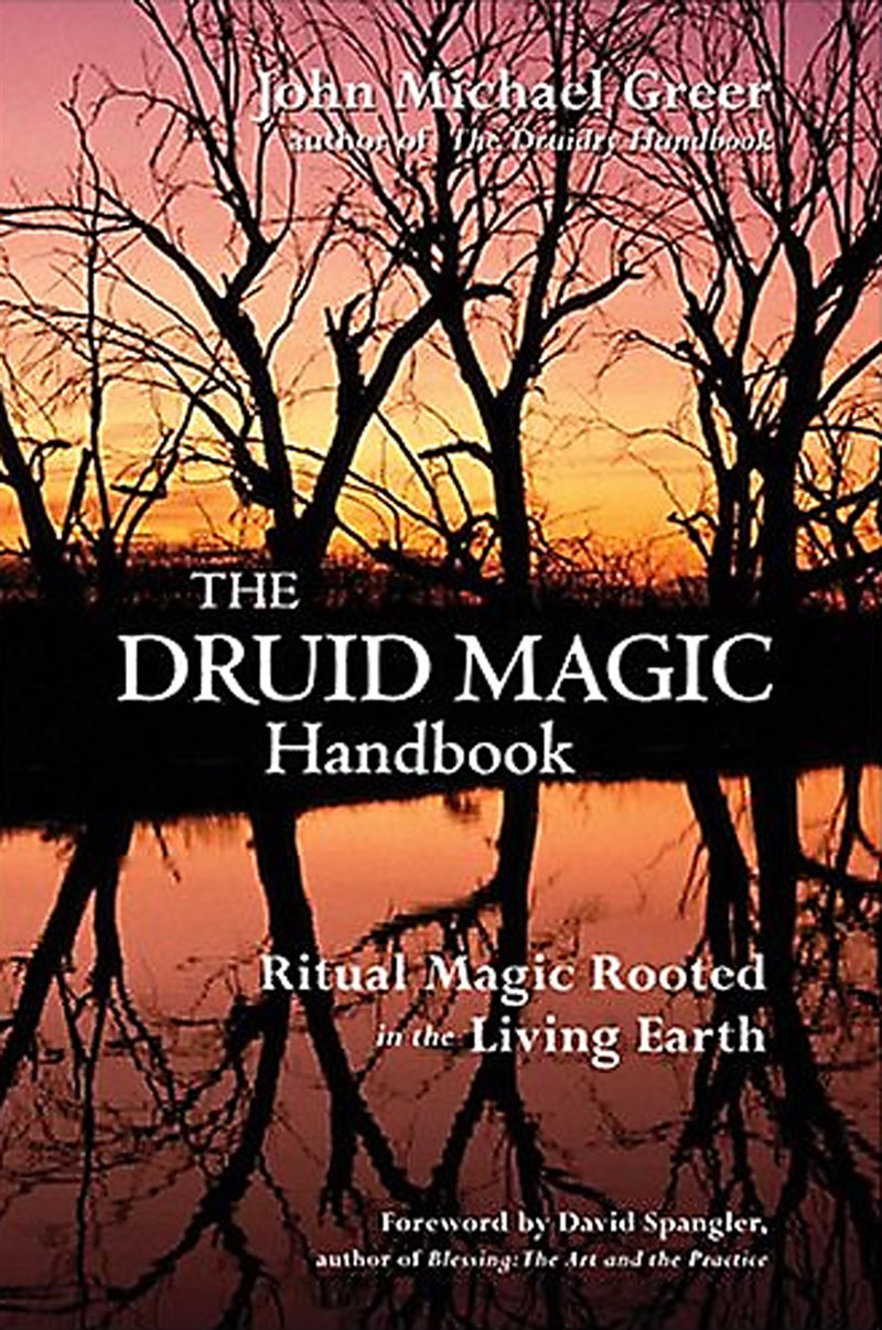 Druid magic handbook - ritual magic rooted in the living earth