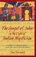 Gospel Of John In The Light Of Indian Mysticism : New edition of Christ the Yogi
