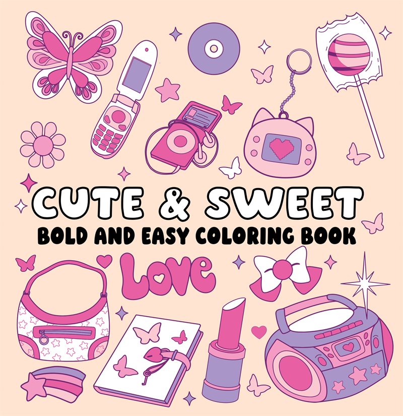 Cute and Sweet Bold and Easy Coloring Book