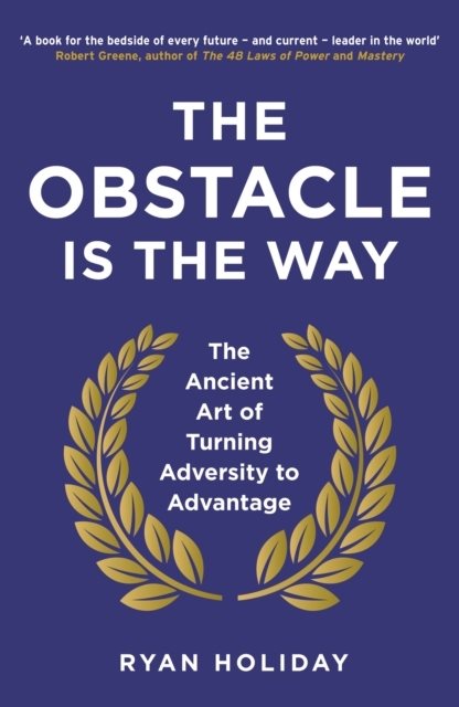 Obstacle Is the Way
