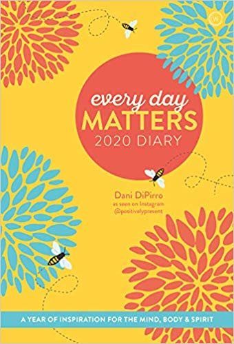 Every Day Matters 2020 Pocket Diary: A Year of Inspiration for the Mind, Body and Spirit