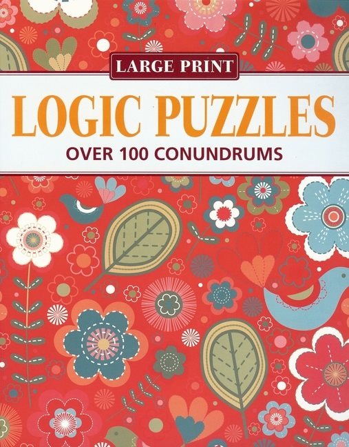Logic Puzzles: Over 100 Conundrums