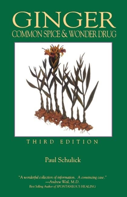 Ginger, 3rd edition - common spice & wonder drug