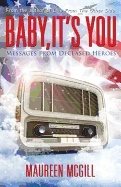 Baby, its you - messages from deceased heroes