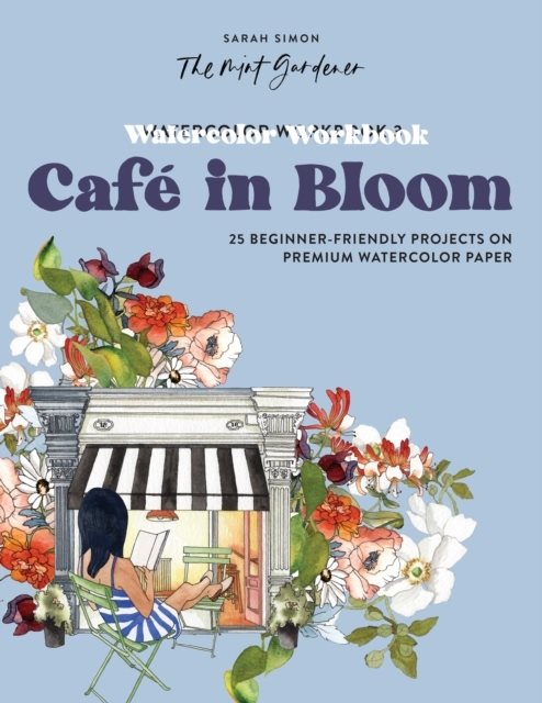 Watercolor Workbook: A Day at the Cafe