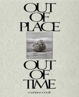 Mariana Cook: Out of Place, Out of Time