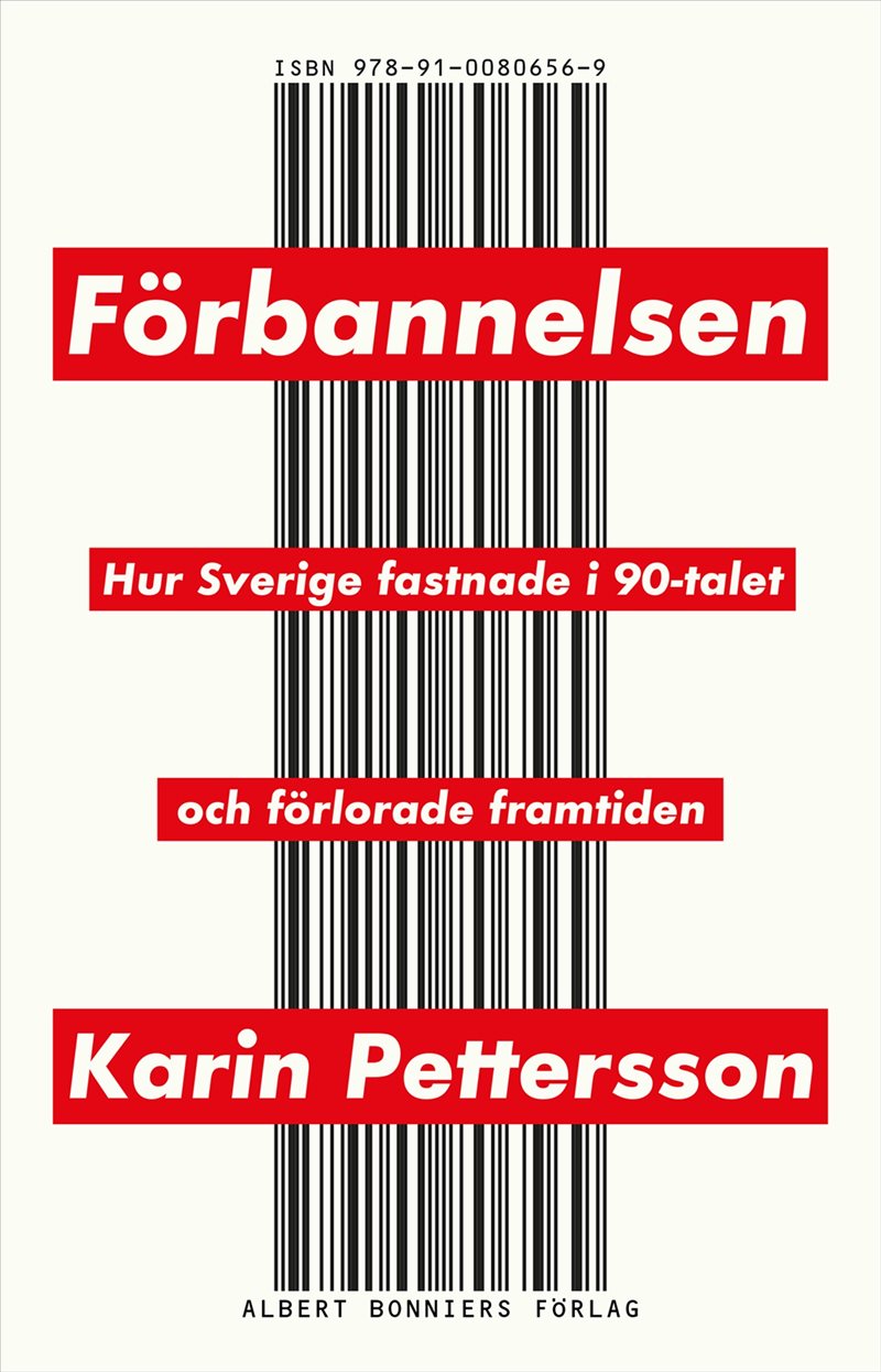 Förbannelsen : Hur Sverige fastnade i 90-talet och förlorade framtiden