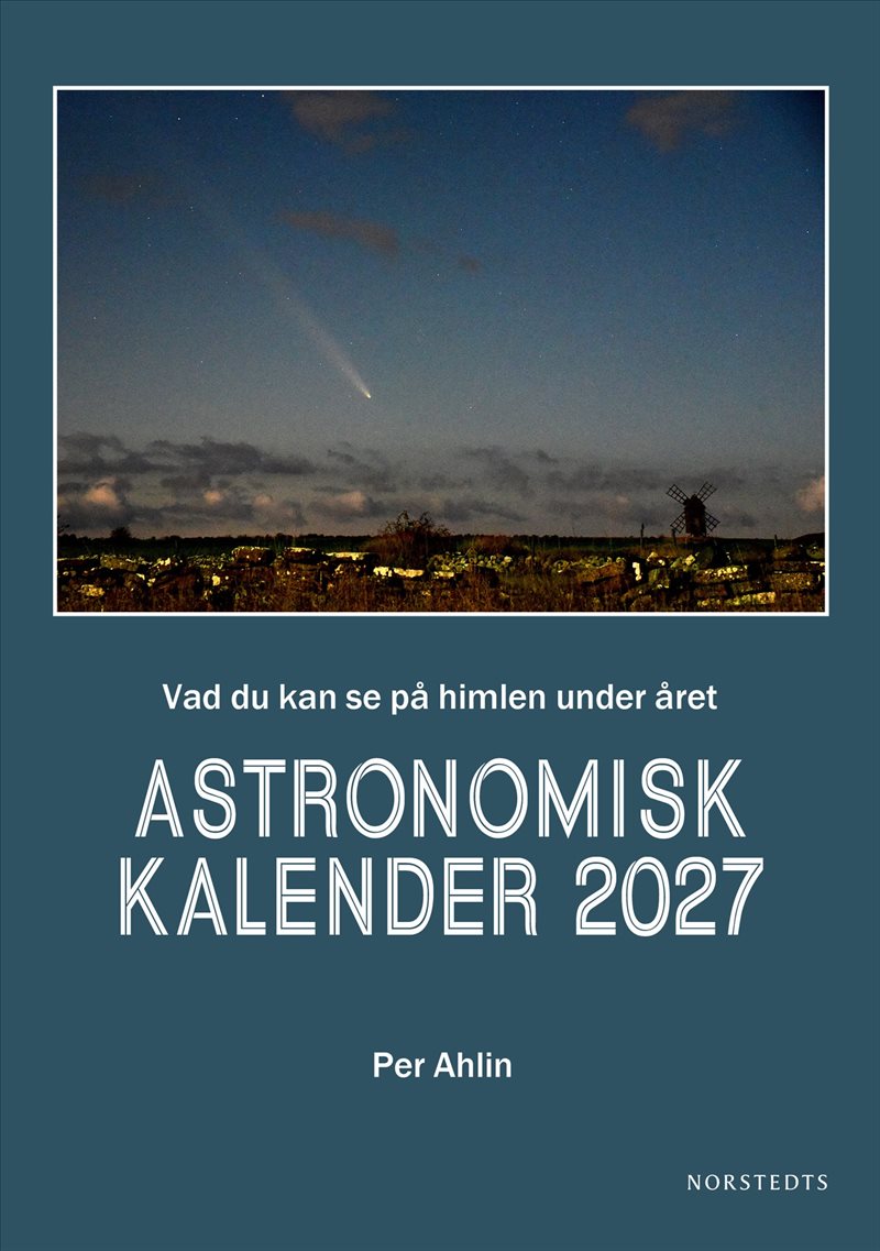 Astronomisk kalender 2027 : Vad du kan se på himlen under året