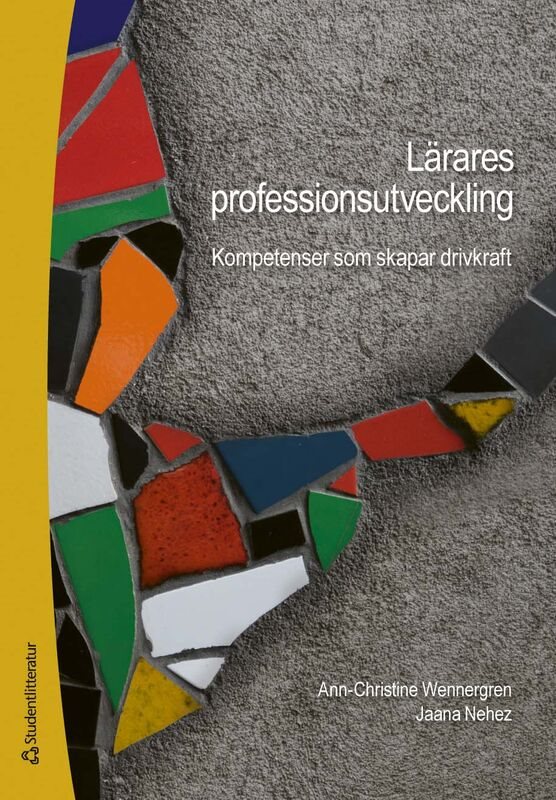 Lärares professionsutveckling - Kompetenser som skapar drivkraft