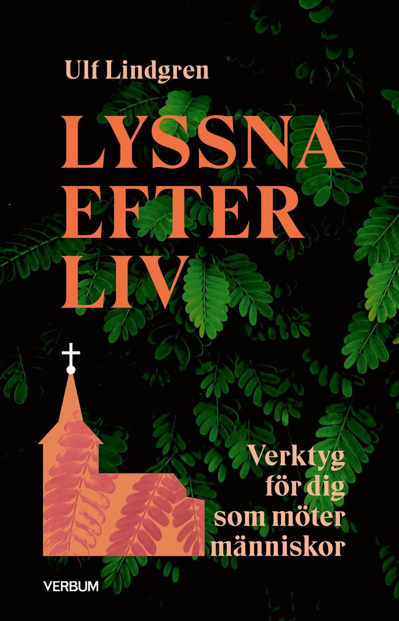 Lyssna efter liv : Verktyg för dig som möter människor