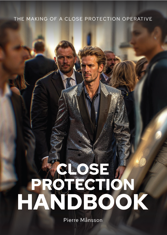 Close Protection Handbook - The Making of a Close Protection Operative 