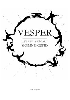 Vesper : att finna vägar i skymningstid