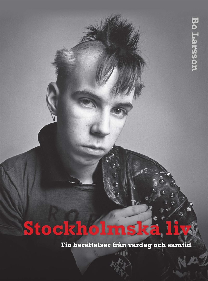 Stockholmska liv. Tio berättelser från vardag och samtid