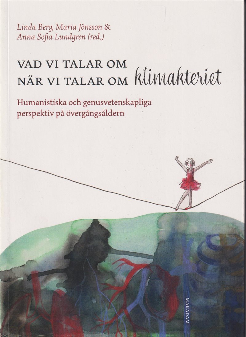 Vad vi talar om när vi talar om klimakteriet: Humanistiska...