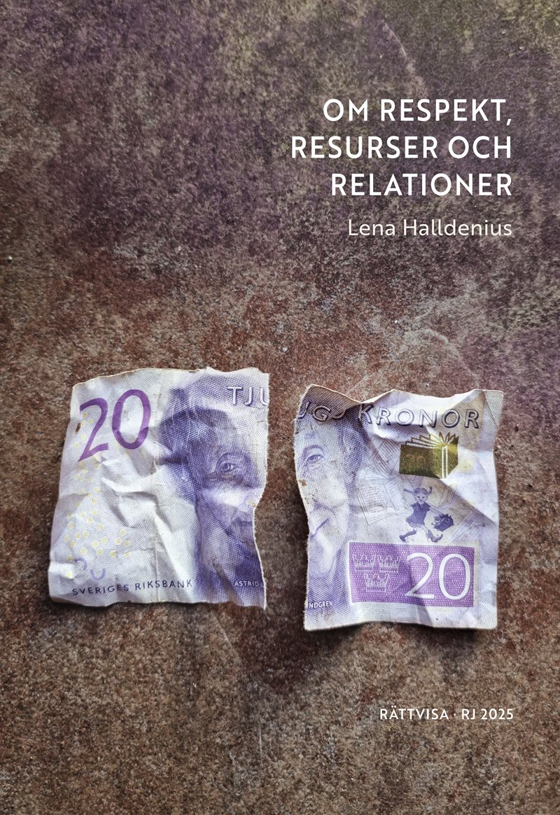 Om respekt, resurser och relationer (RJ 2025: Rättvisa)