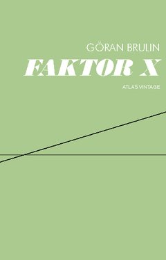 Faktor X : arbete och kapital i en lokal värld