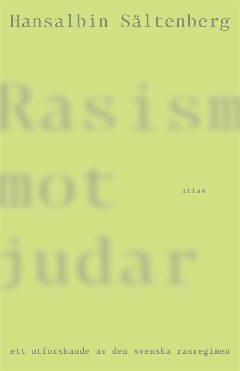 Rasism mot judar : ett utforskande av den svenska rasregimen