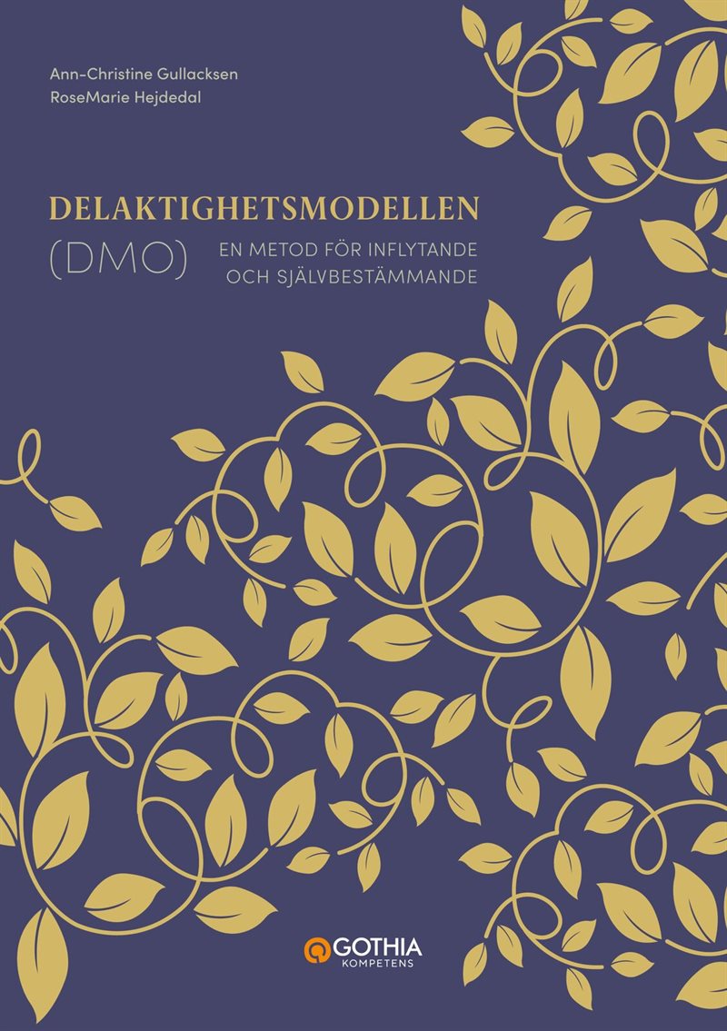 Delaktighetsmodellen (DMO) : en metod för inflytande och självbestämmande