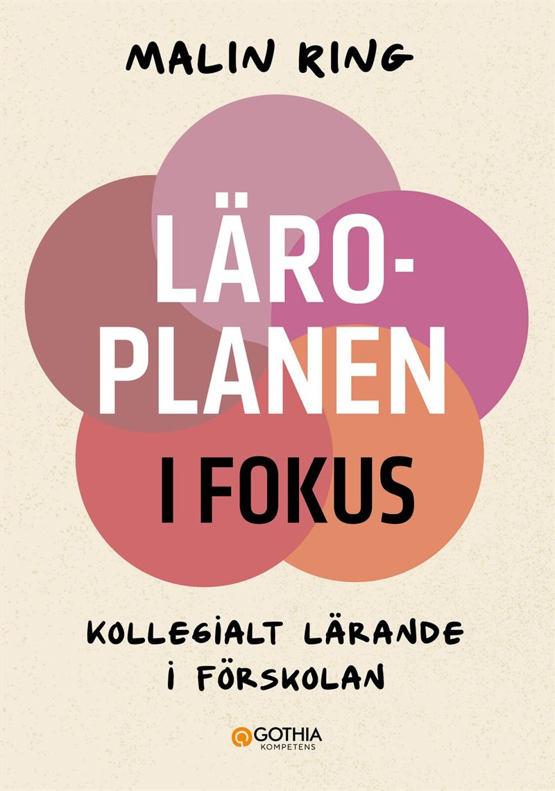 Läroplanen i fokus : Kollegialt lärande i förskolan