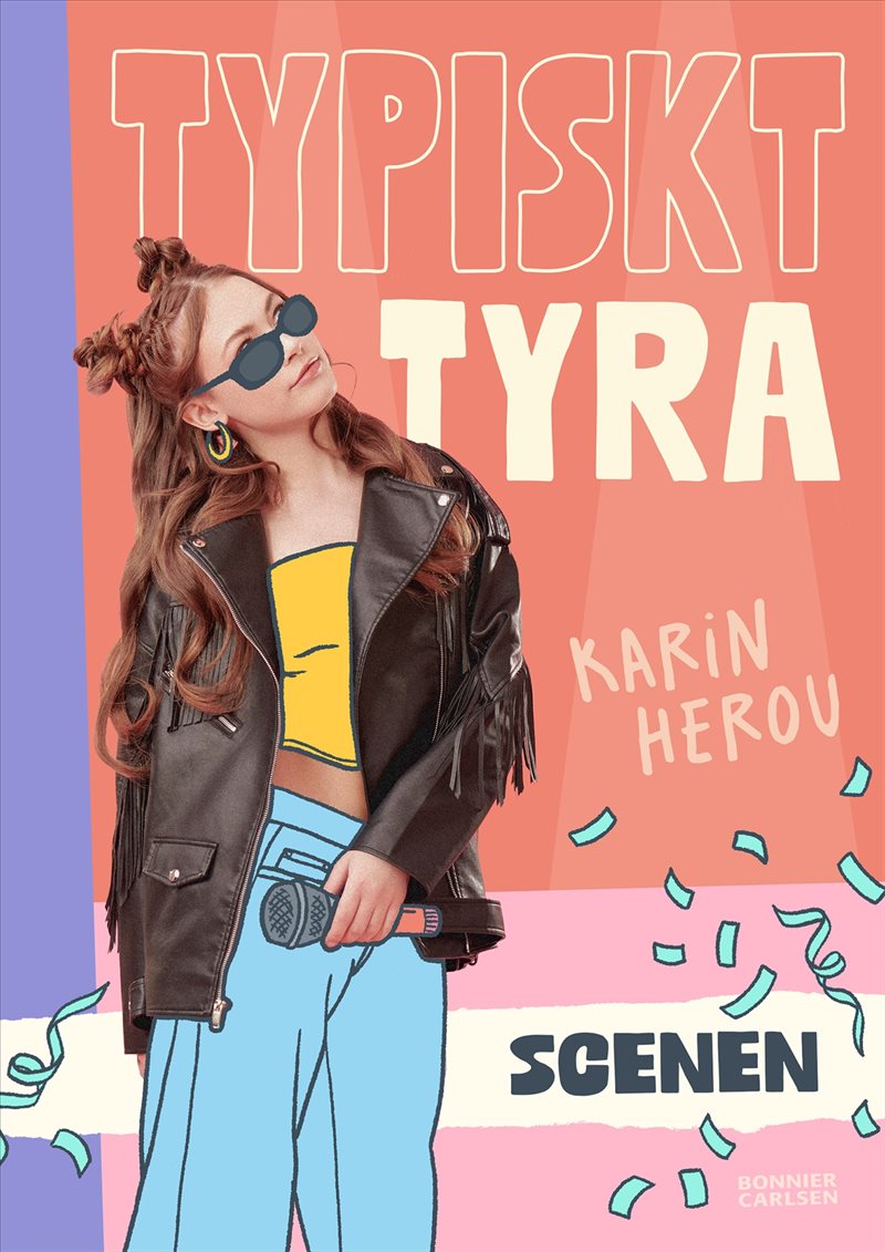 Typiskt Tyra. Scenen