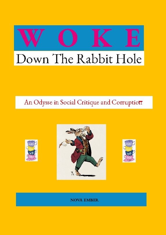 Woke : down the Rabbit Hole
