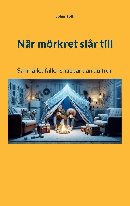 När mörkret slår till : Samhället faller snabbare än du tror