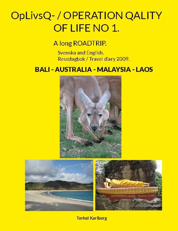 OpLivsQ- / OPERATION QALITY OF LIFE NO 1. : A long ROADTRIP. BALI + AUSTRAL