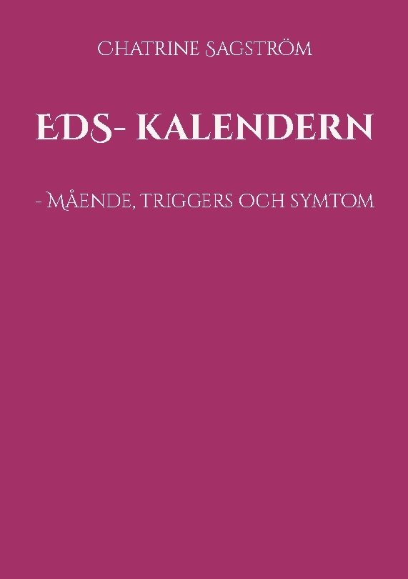 EDS- kalendern : - Mående, triggers och symtom