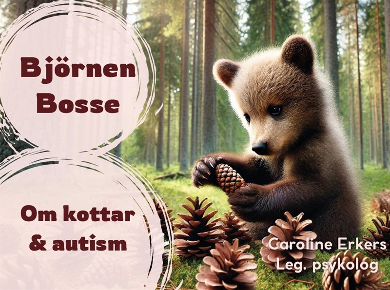 Björnen Bosse : om kottar & autism