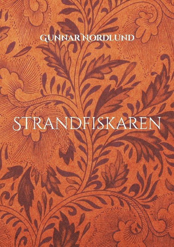 Strandfiskaren : Om Samuel Perssons liv och leverne. Del 2