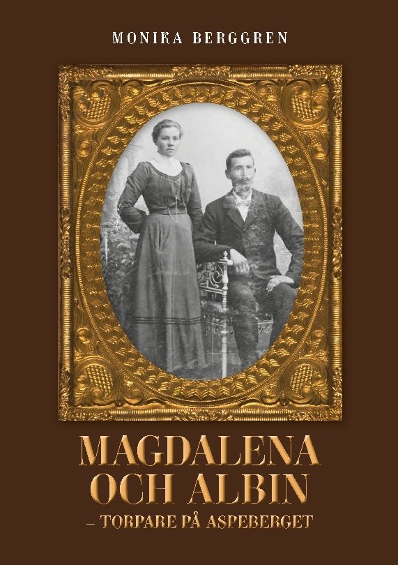 Magdalena och Albin - torpare på Aspeberget