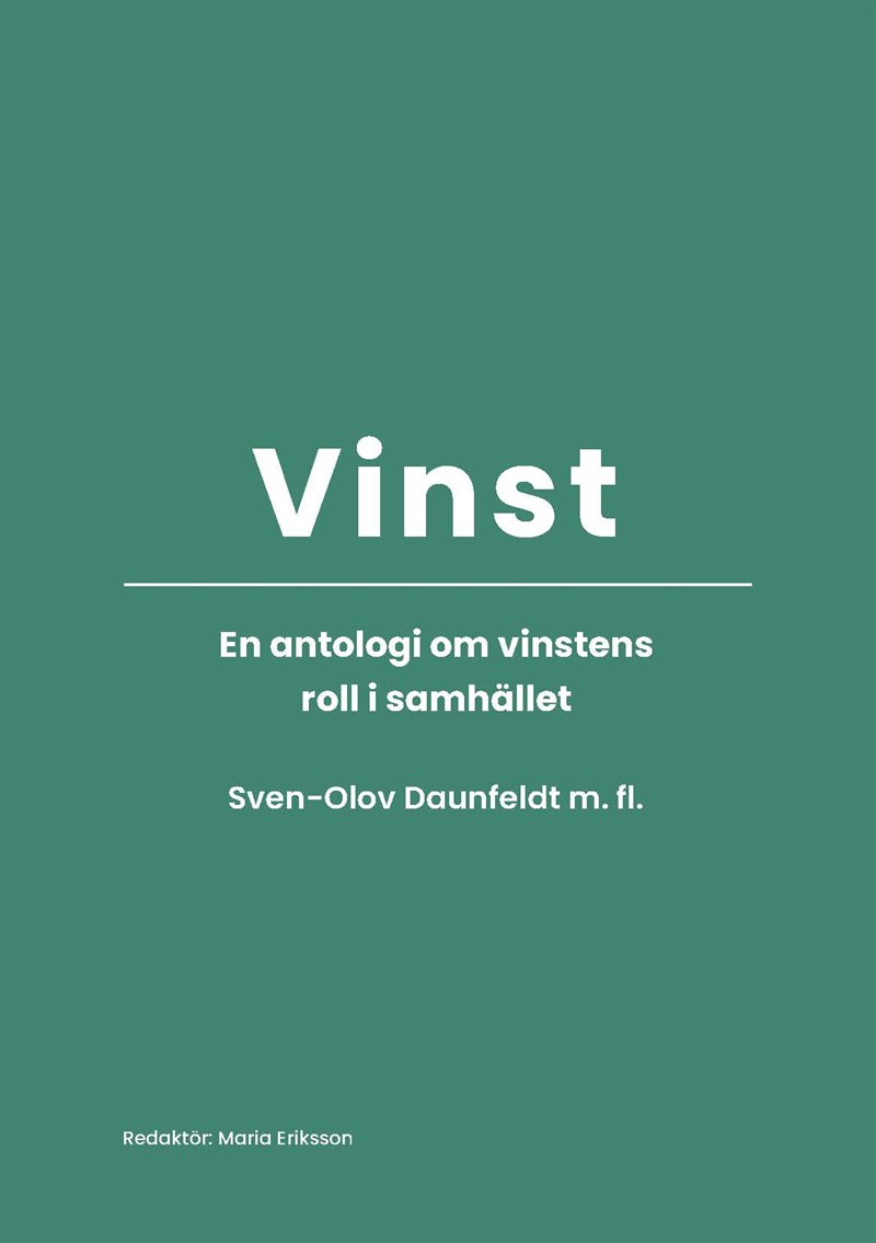 Vinst - en antologi om vinstens roll i samhället