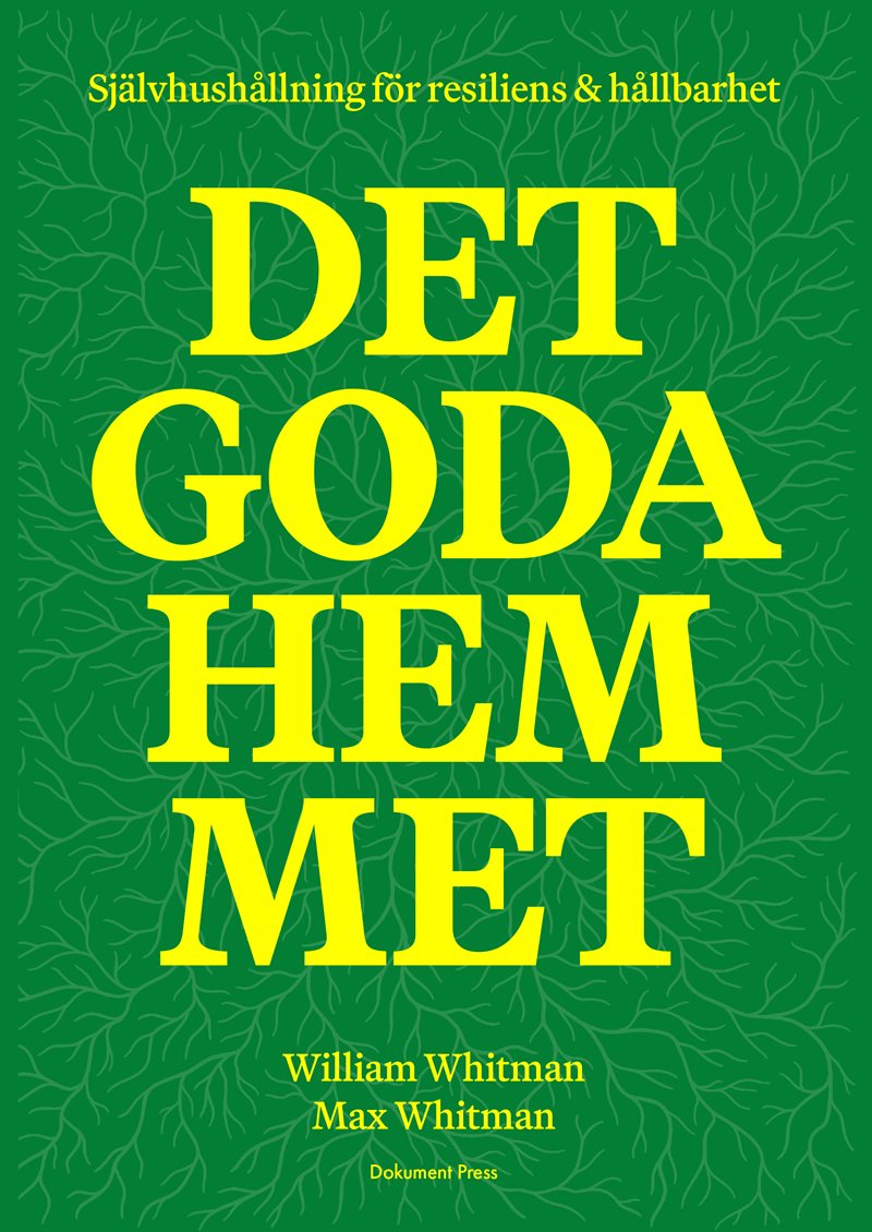 Det goda hemmet - Självhushållning för resiliens & hållbarhet