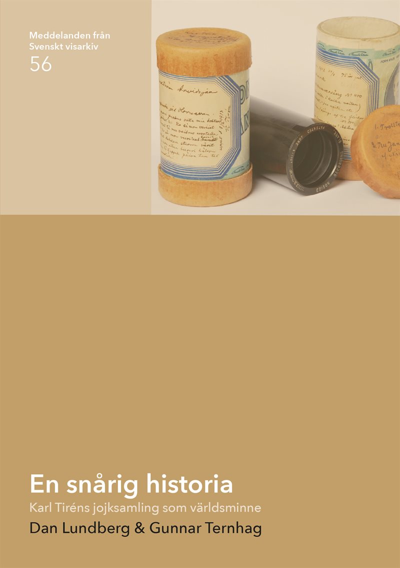 En snårig historia : Karl Tiréns jojksamling som världsminne