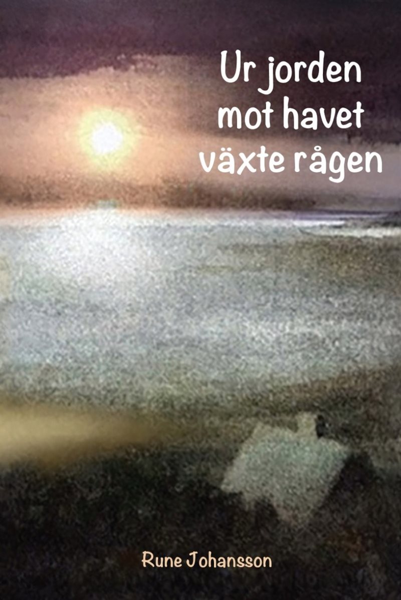 Ur jorden mot havet växte rågen