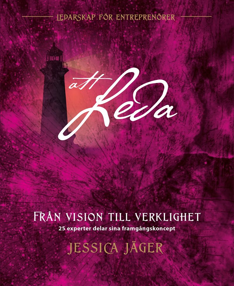 Att leda; Från vision till verklighet