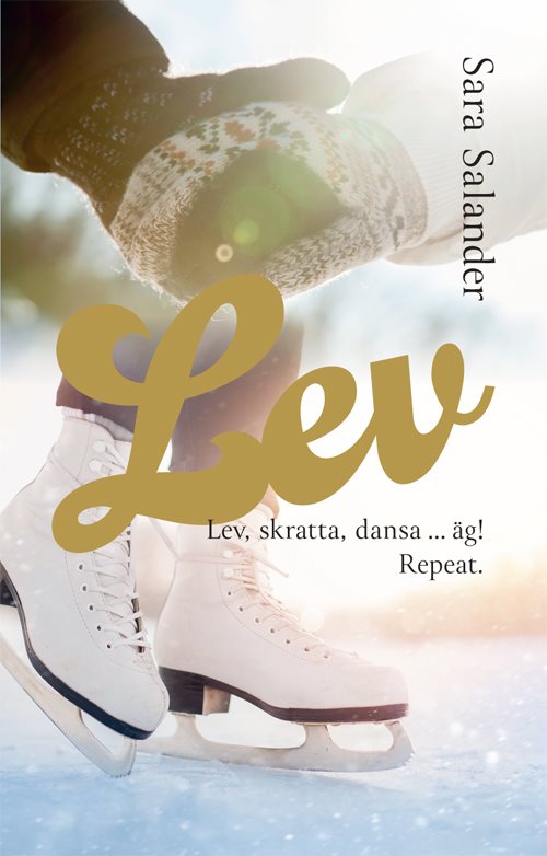 Lev, skratta, dansa?…?äg! Repeat.