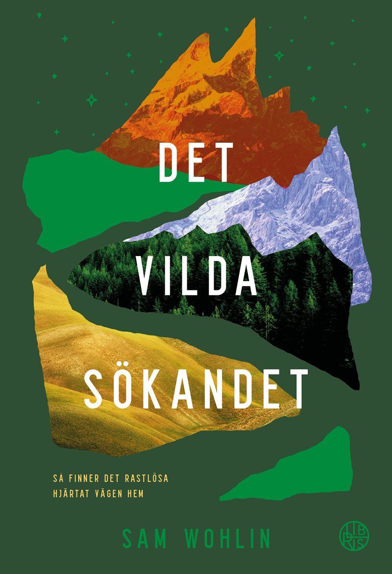 Det vilda sökandet - Så finner det rastlösa hjärtat vägen hem