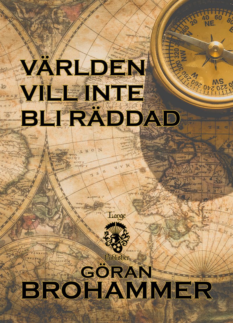 Världen vill inte bli räddad